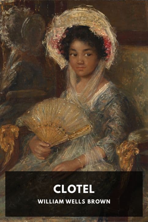 Cover of Clotel; or, The President's Daughter